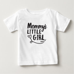 Mommy’s Little Girl New Mom Designs Girl Design Baby T-Shirt