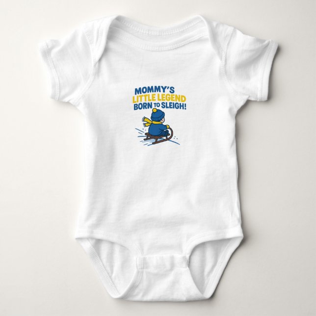 Mommy’s Little Legend – Born to Sleigh Baby Bodysuit (Front)