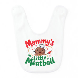 Mommy’s Little Meatball Funny Italian Baby Quote Bib