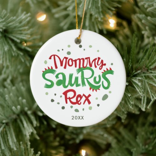 Mommy Saurus Rex Personalized 1st Christmas As Mom Ceramic Ornament