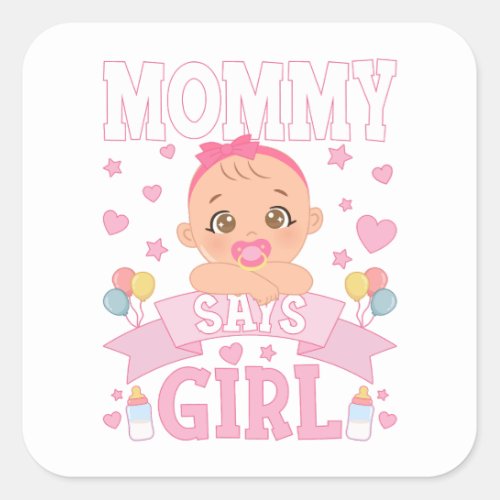 Mommy Says Girl Pregnancy Pink or Blue Square Sticker