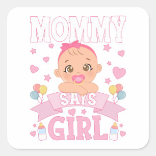 Mommy Says Girl Pregnancy Pink or Blue Square Sticker