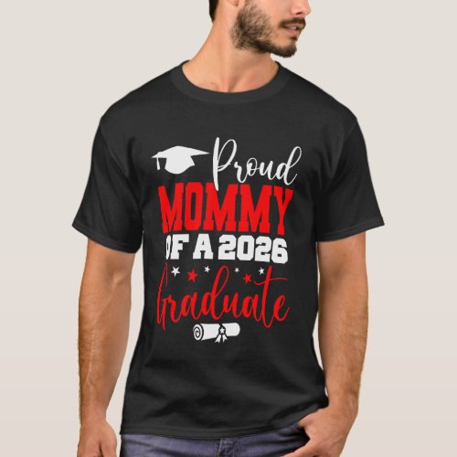 Mommy Senior 2026 Proud Mommy of A Class of 2026 G T-Shirt