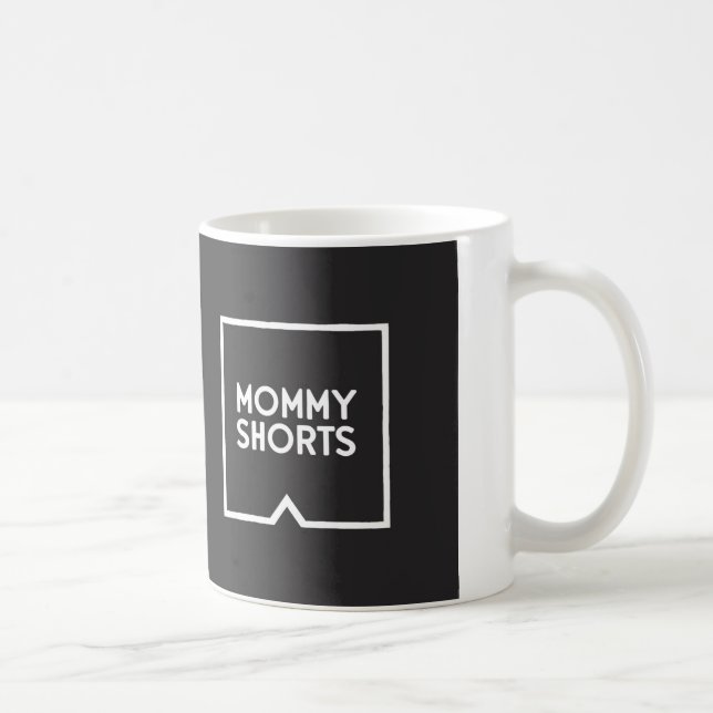 Mommy Shorts Mug - Black (Right)