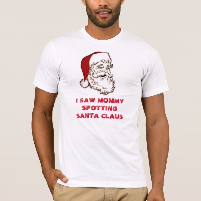 Mommy spotting Santa Claus T-Shirt (Front)