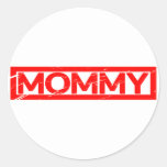 Mommy Stamp Classic Round Sticker