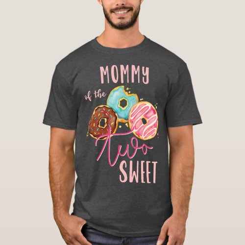 Mommy Sweet Two Donut Birthday Party Theme Girl  v T_Shirt