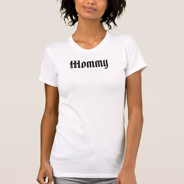 Mommy T-Shirt (Front)