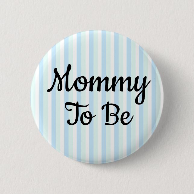 Mommy to be Baby Shower Button (Front)
