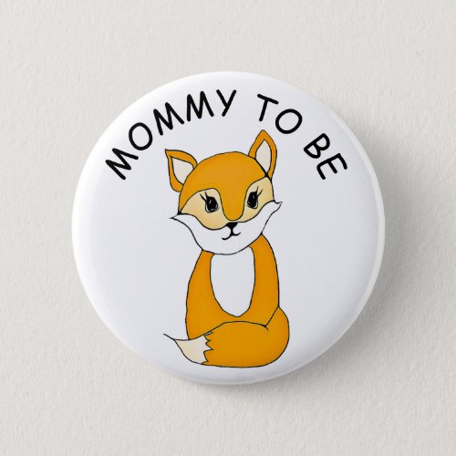Mommy to be Baby Shower Button Little Fox
