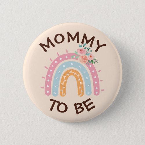 Mommy to be Baby Shower Button Pink Rainbow themed