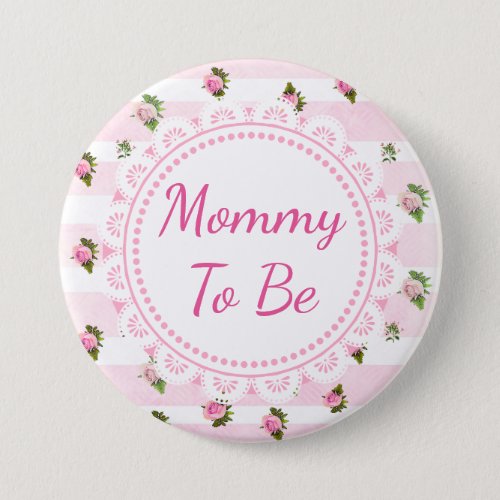 Mommy to Be Baby Shower Button Pink Roses