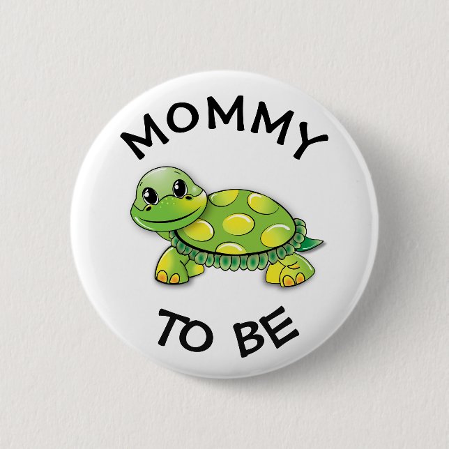 Mommy to be Baby Shower Button Turtle themed (Front)
