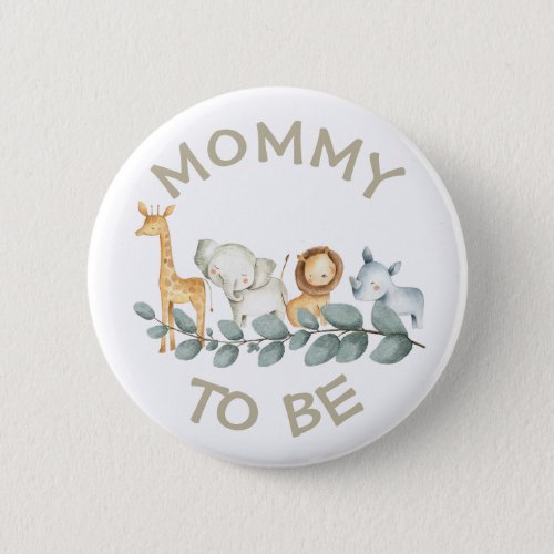 Mommy to be Baby Shower Button Wild One Zoo themed