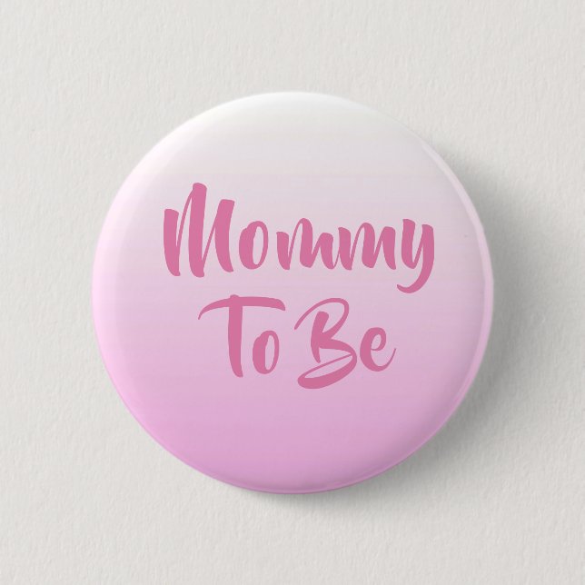 Mommy to be Baby Shower Buttons (Front)