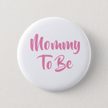 Mommy To Be Baby Shower Buttons