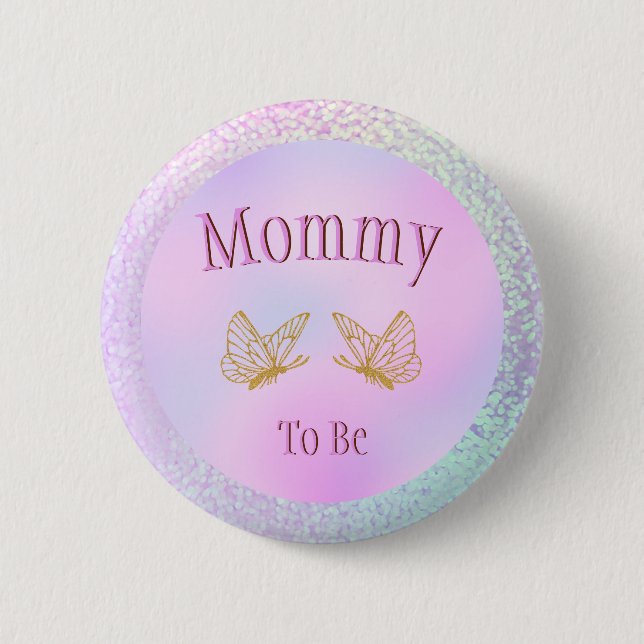 Mommy To Be Baby Shower Girl Whimsical Butterfly  Button (Front)