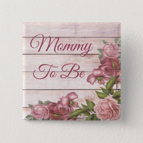Mommy to be baby shower Magenta Roses Button