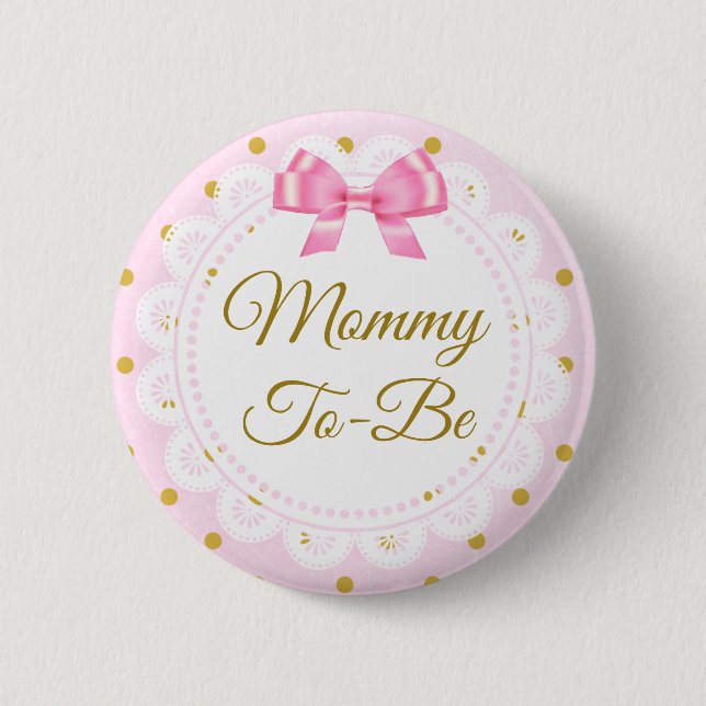 Mommy To Be Baby Shower Pink & Gold Button (Front)