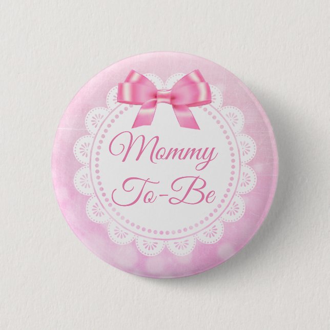Mommy To Be Baby Shower Pink Lace Button (Front)