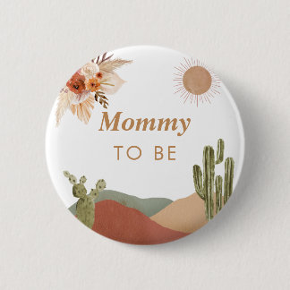 Mommy to Be Baby Shower Southwestern Desert Button