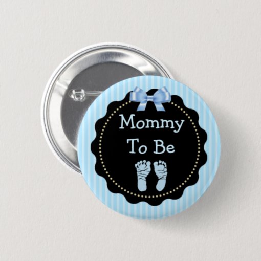 Mommy to be Blue and Black Baby Shower Button | Zazzle