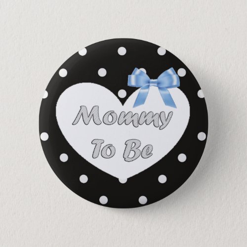 Mommy to be Blue and Black Polka Dotted Button