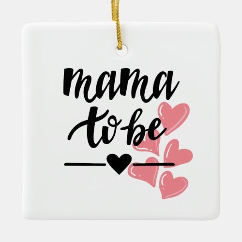 Mommy to Be Ceramic Square Ornament