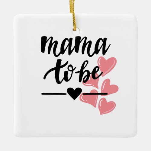 Mommy to Be Ceramic Square Ornament