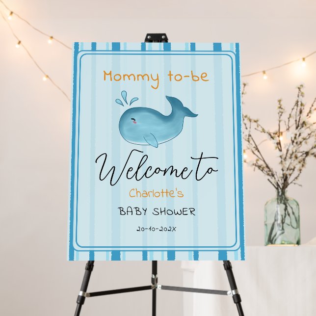 Mommy To Be Cute Whale Baby Shower Welcome Foam Board (In Situ (Stand))