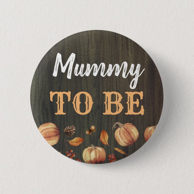 Mommy to Be Fall Pumpkins Baby Shower Button (Front)