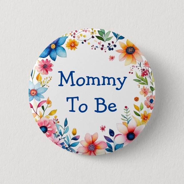 Mommy To Be Floral Pink and Blue Baby Shower Button (Front)