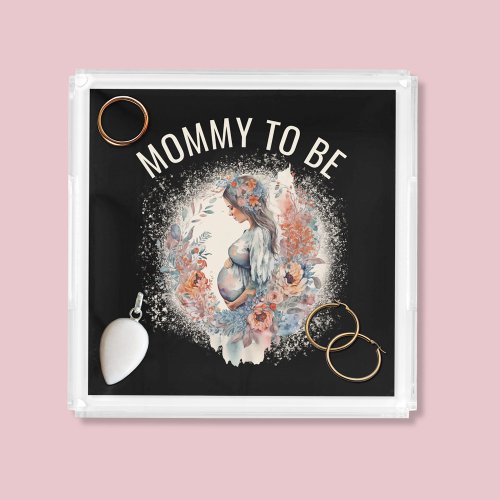 Mommy to Be Floral Watercolor Expecting Mother  Acrylic Tray
