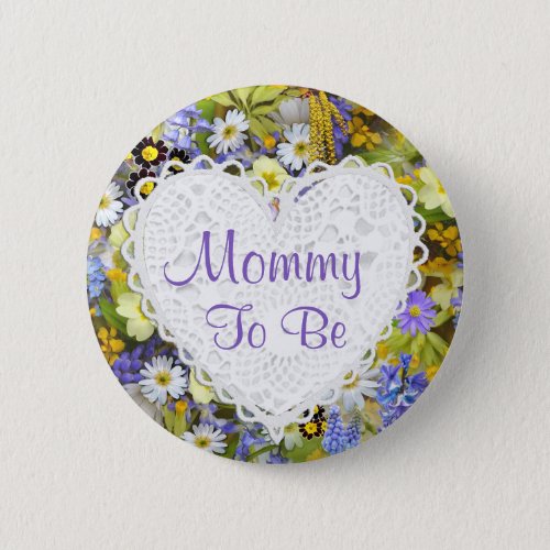 Mommy to be Flower Blossoms Baby Shower Button