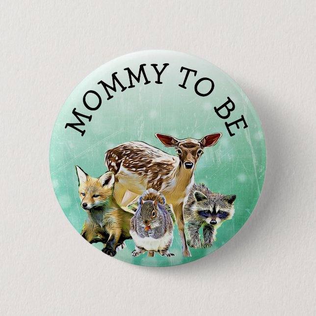 Mommy to Be Forest Animals Baby Shower Button (Front)