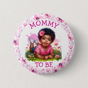 Mommy to be    Girl's Floral Baby Shower  Button