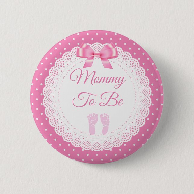 Mommy to be Girl's Pink Baby Shower Button (Front)