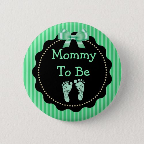 Mommy to be Green and Black Baby Shower Button