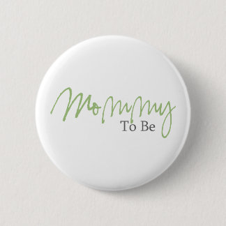 Mommy To Be (Green Script) Pinback Button
