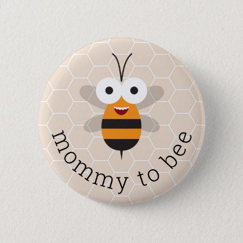 Mommy to Be Honey Bumble Bee Baby Shower Honeycomb Button