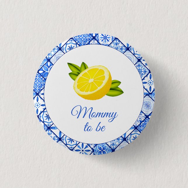 Mommy To Be - Italian Blue Tile Lemon Baby Shower Button (Front)