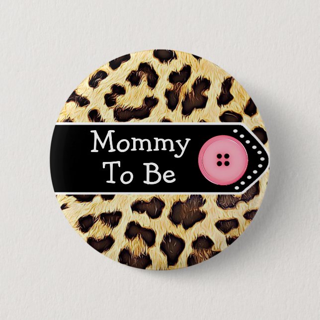 Mommy to be Leopard Print Baby Shower Button (Front)