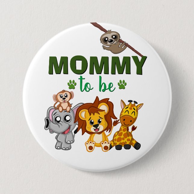 Mommy To Be Mom Jungle Safari Animal Baby Shower Button (Front)