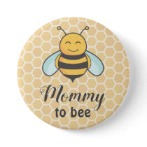 Mommy to be New Mom Mother Bee Neutral Baby Shower Button