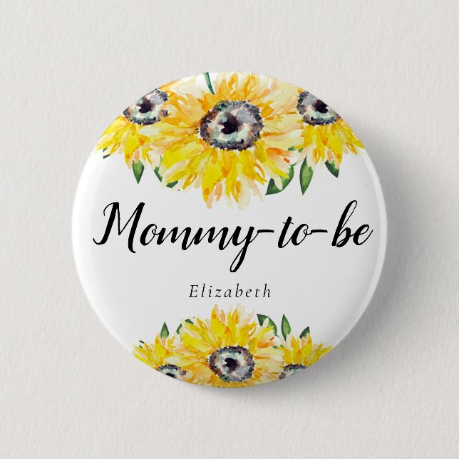 Mommy to Be New Mom Sunflower Baby Shower Floral Button (Front)