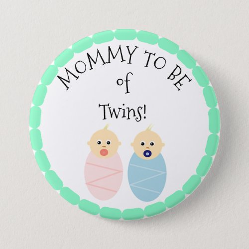 Mommy to be of Twins Boy  Girl Baby Shower button
