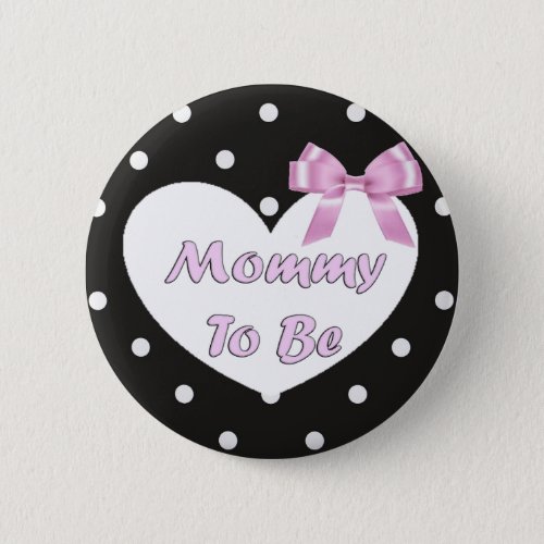 Mommy to be Pink and Black Polka Dotted Button