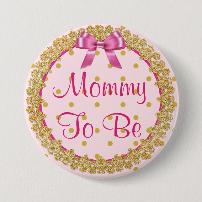 Mommy to be Pink and Gold  Baby Shower Button (Front)