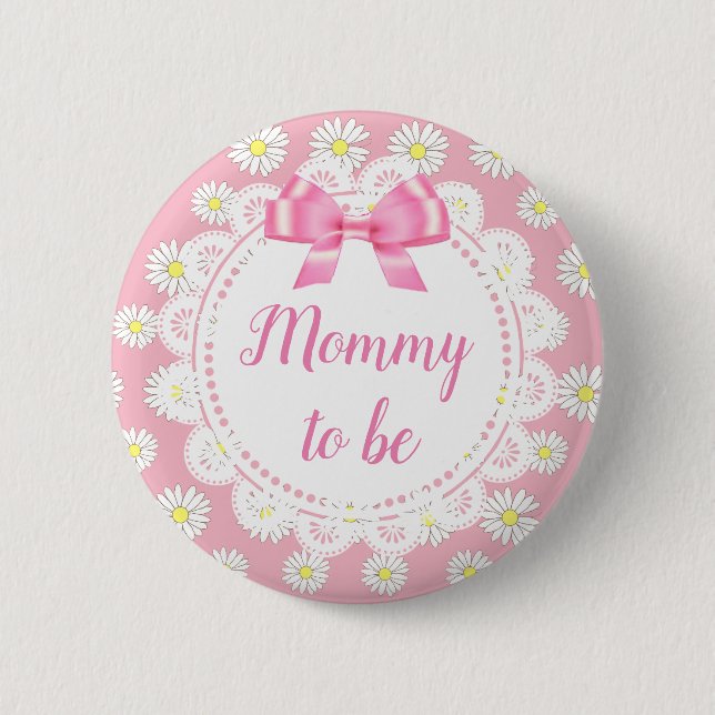 Mommy to be Pink Daisies Baby Shower Button (Front)