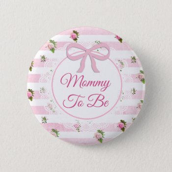 Mommy To Be Pink Floral Baby Shower Button by Everything_Grandma at Zazzle